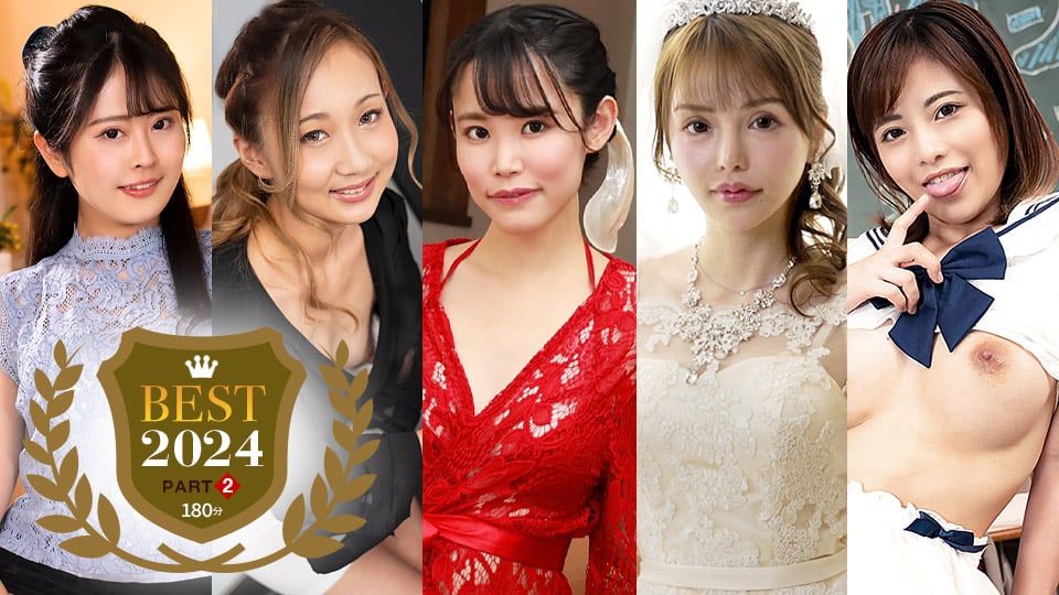 The Best Of 2024 Part2 :: Rion, Rinka Natsume, Yui Nanase, Reona Hironaka, Satomi